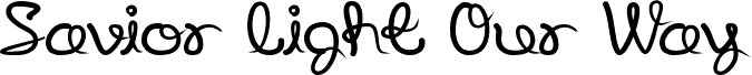 Preview of the SAVIOR LIGHT OUR WAY Bold font