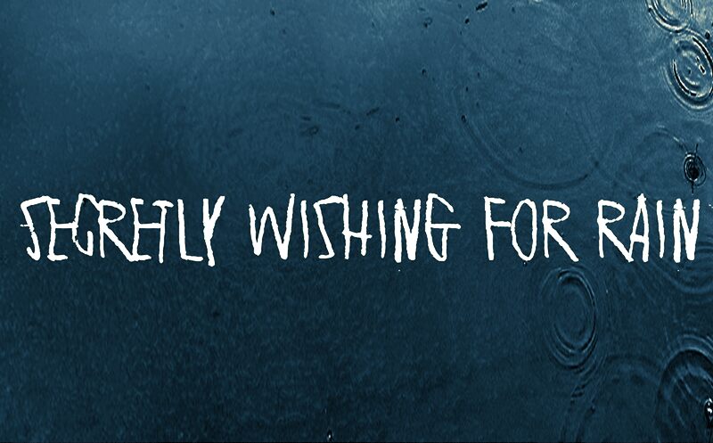Secretly wishing for rain Carattere