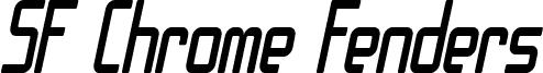 SF Chrome Fenders Condensed Oblique