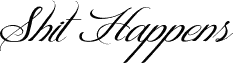 ShitHappens-Cursive