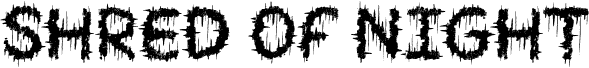 SHRED OF NIGHT