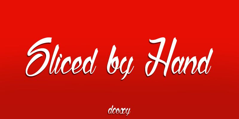 Sliced by Hand Carattere