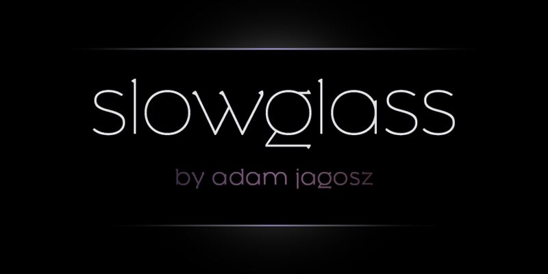Slowglass Schriftart