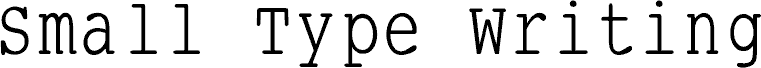 SmallTypeWriting