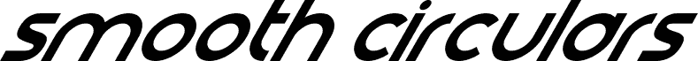 Smooth Circulars Italic