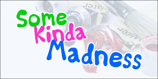 Some Kinda Madness 字体