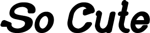 Попередній перегляд шрифту So Cute Bold Italic