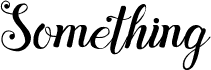 Something