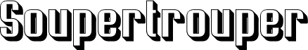 Soupertrouper 3D