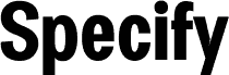 Specify PERSONAL Condensed Bold