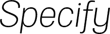 Specify PERSONAL Normal Light Italic