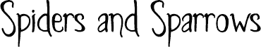 Spiders and Sparrows DEMO