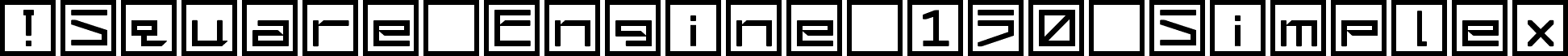 !Square Engine 150 Simplex
