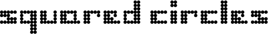 Preview of the squared circles Regular font
