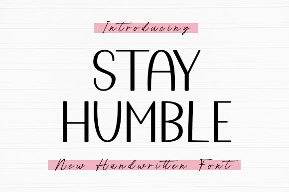 Stay Humble Carattere