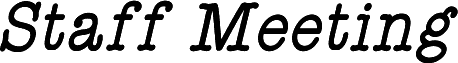 StaffMeetingPlainItalic