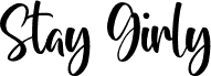 Stay Girly Regular