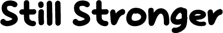 Still Stronger carattere