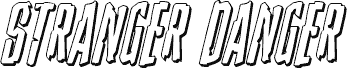 Anteprima del carattere Stranger Danger 3D Italic