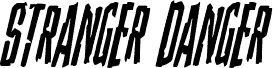 Stranger Danger Condensed Italic