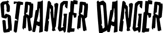 Stranger Danger Disheveled