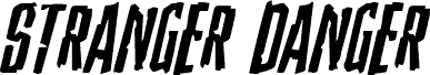 Anteprima del carattere Stranger Danger Expanded Italic