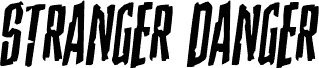 Stranger Danger Rotalic
