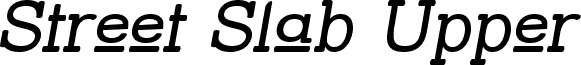 Street Slab Upper Italic
