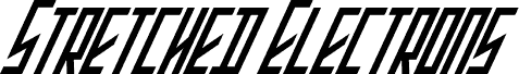 Stretched Electrons Italic