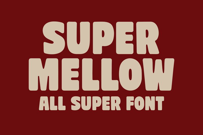 Super Mellow Font