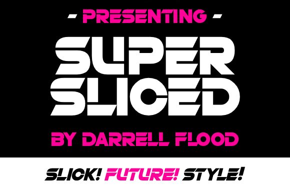 Super Sliced Font