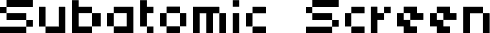 Subatomic Screen Condensed