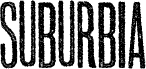 SUBURBIA PERSONAL USE