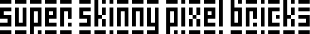 Super Skinny Pixel Bricks