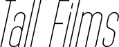 Tall Films Oblique