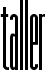 taller