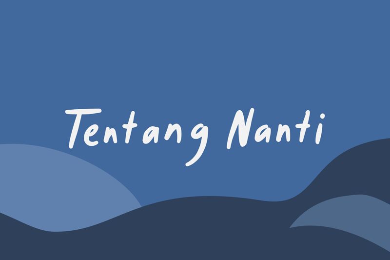 Tentang Nanti Schriftart