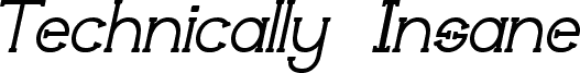 Technically Insane Italic