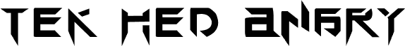 TEK HED ANGRY