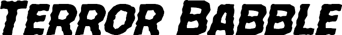 Podgląd czcionki Terror Babble Expanded Italic