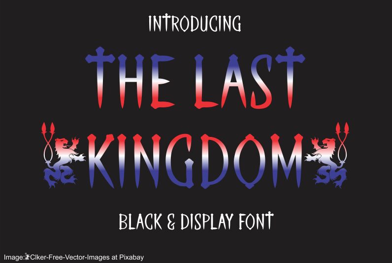 THE LAST KINGDOM Carattere