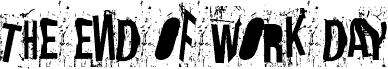Preview of the The end of work day font