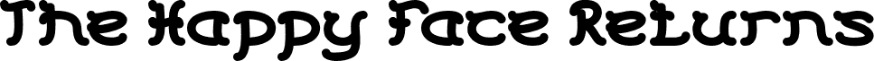 Preview of the The Happy Face Returns Bold font