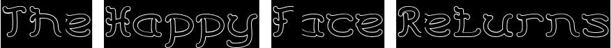 Preview of the The Happy Face Returns-Hollow-I font