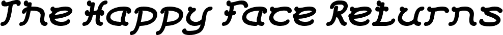Preview of the The Happy Face Returns Italic font