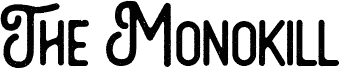The Monokill  Vintage