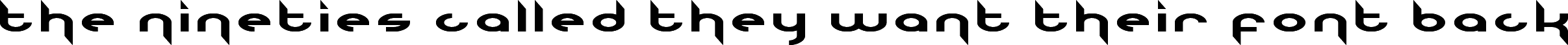 The Nineties Called They Want Their Font Back