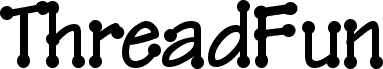 Preview of the ThreadFun Bold font