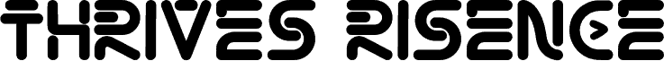 THRIVES RISENCE DEMO Bold font