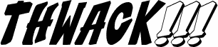 THWACK!!!